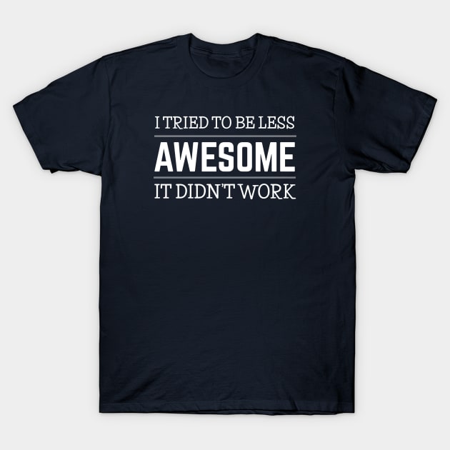 Funny QUOTES T-Shirt by DB Teez and More